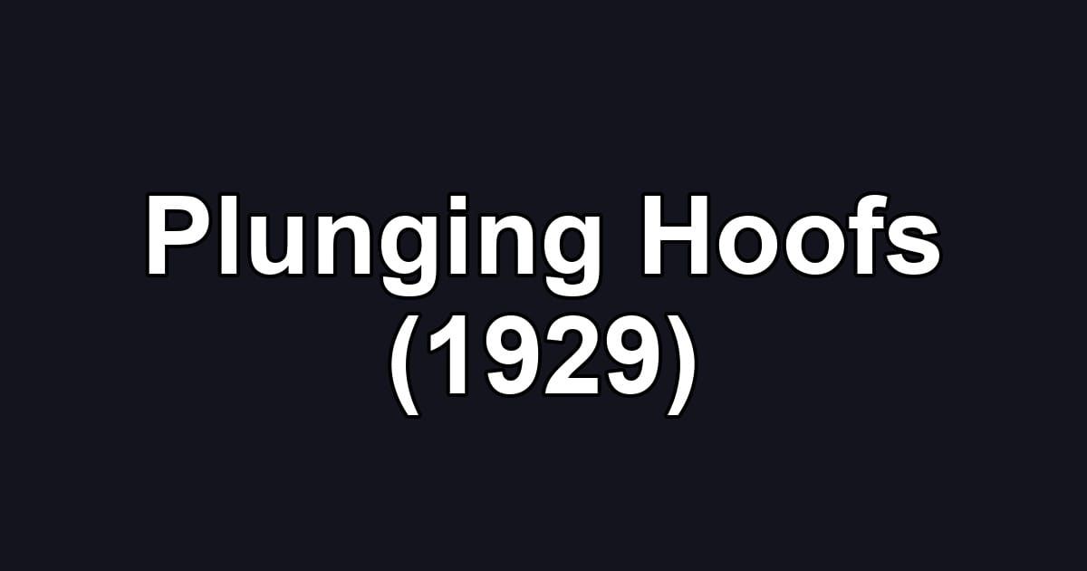 Plunging Hoofs (1929)