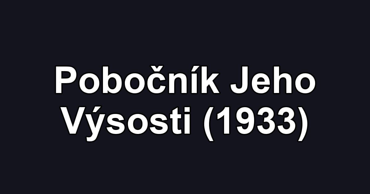 Pobočník Jeho Výsosti (1933)