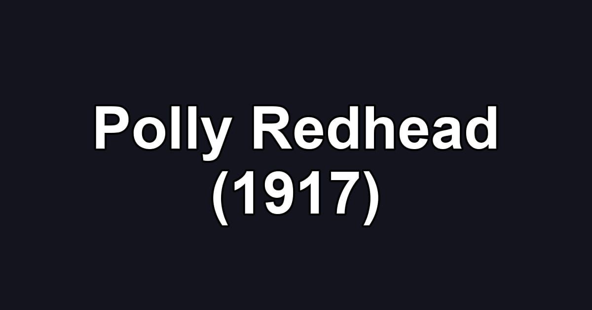 Polly Redhead (1917)