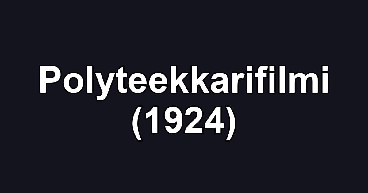 Polyteekkarifilmi (1924)