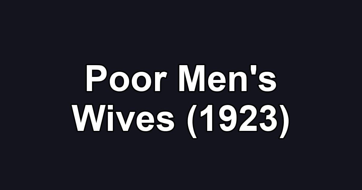 Poor Men's Wives (1923)