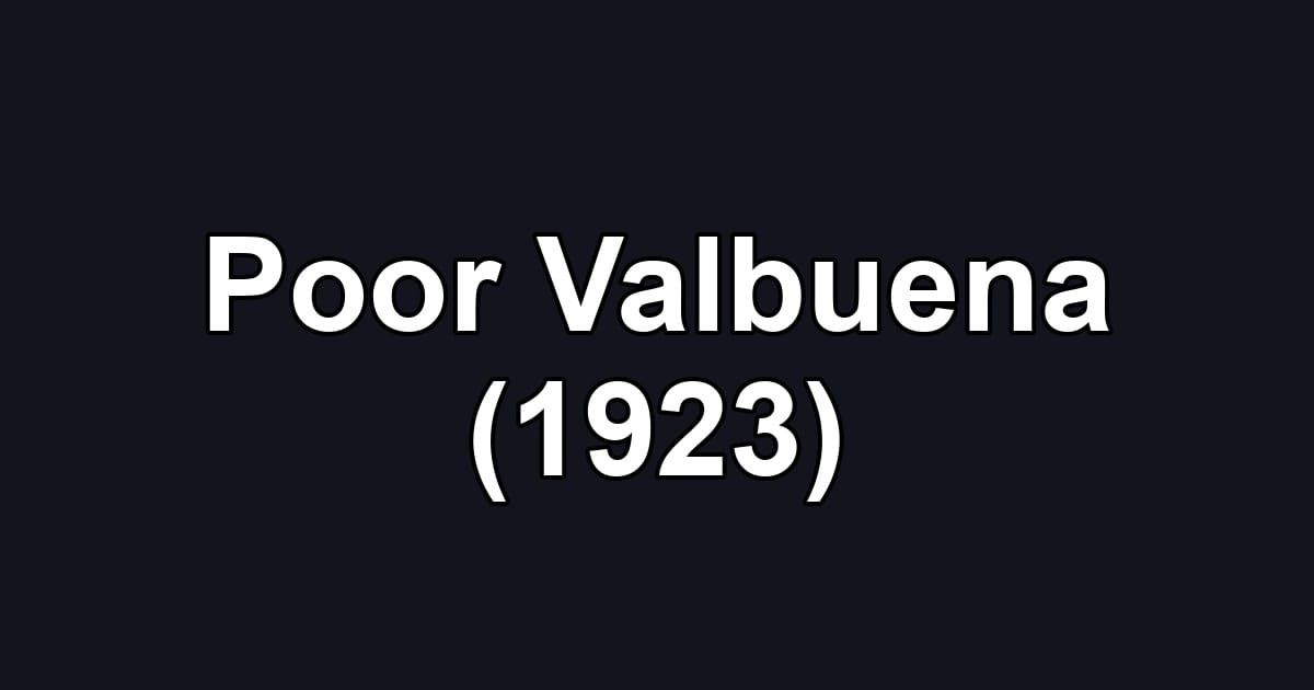 Poor Valbuena (1923)