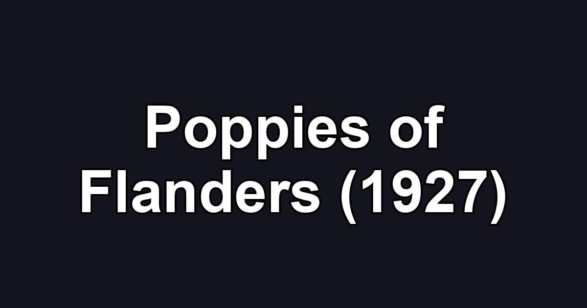 Poppies of Flanders (1927)