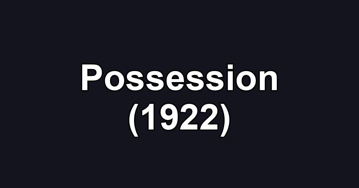 Possession (1922)