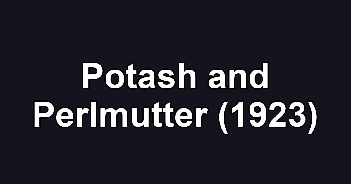 Potash and Perlmutter (1923)