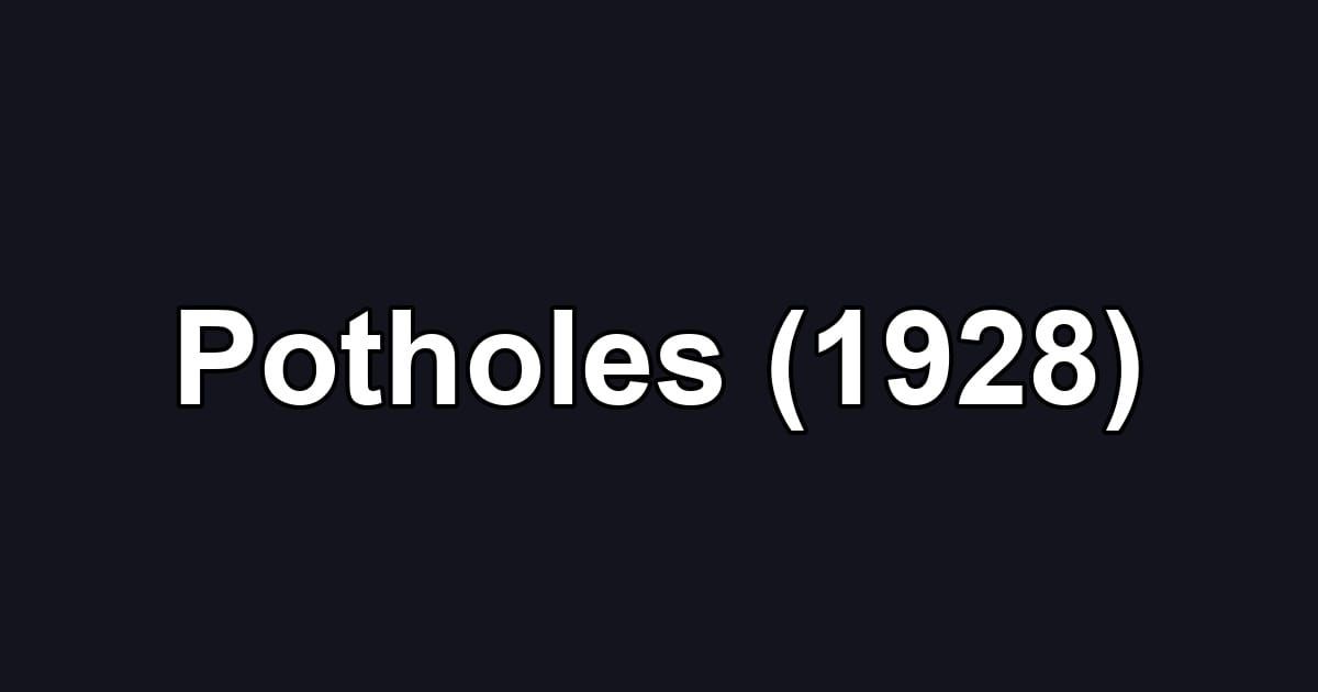 Potholes (1928)