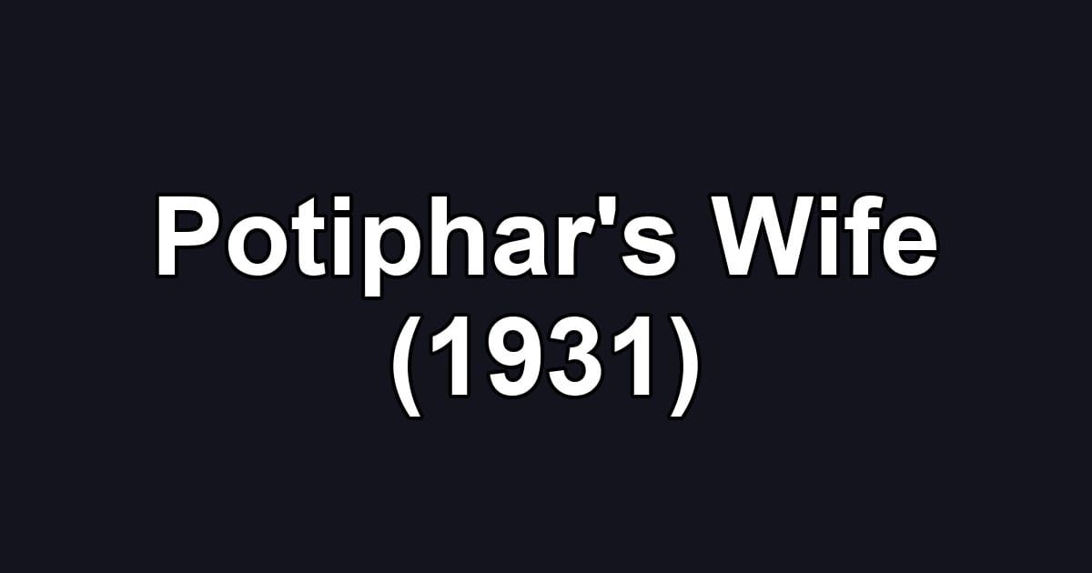 Potiphar's Wife (1931)