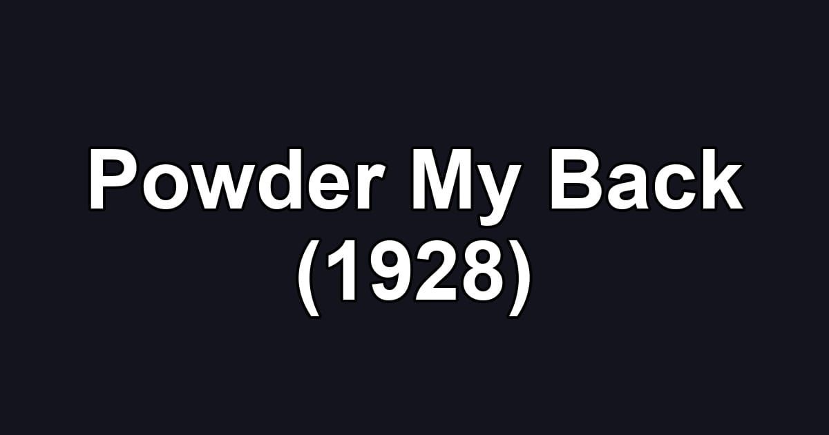 Powder My Back (1928)