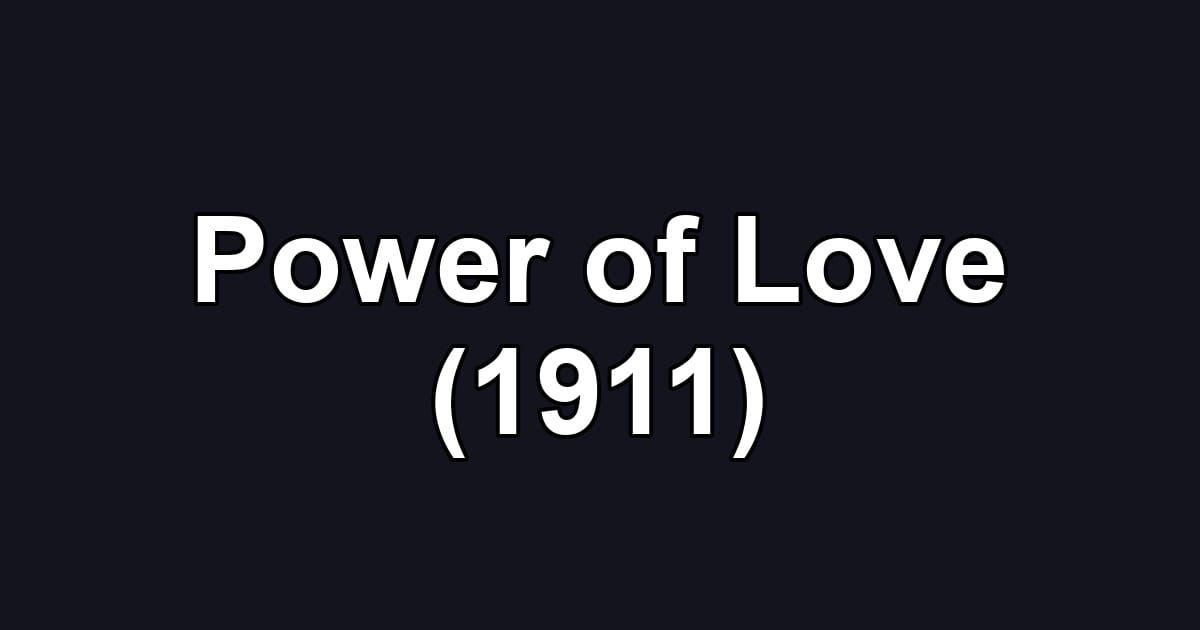 Power of Love (1911)