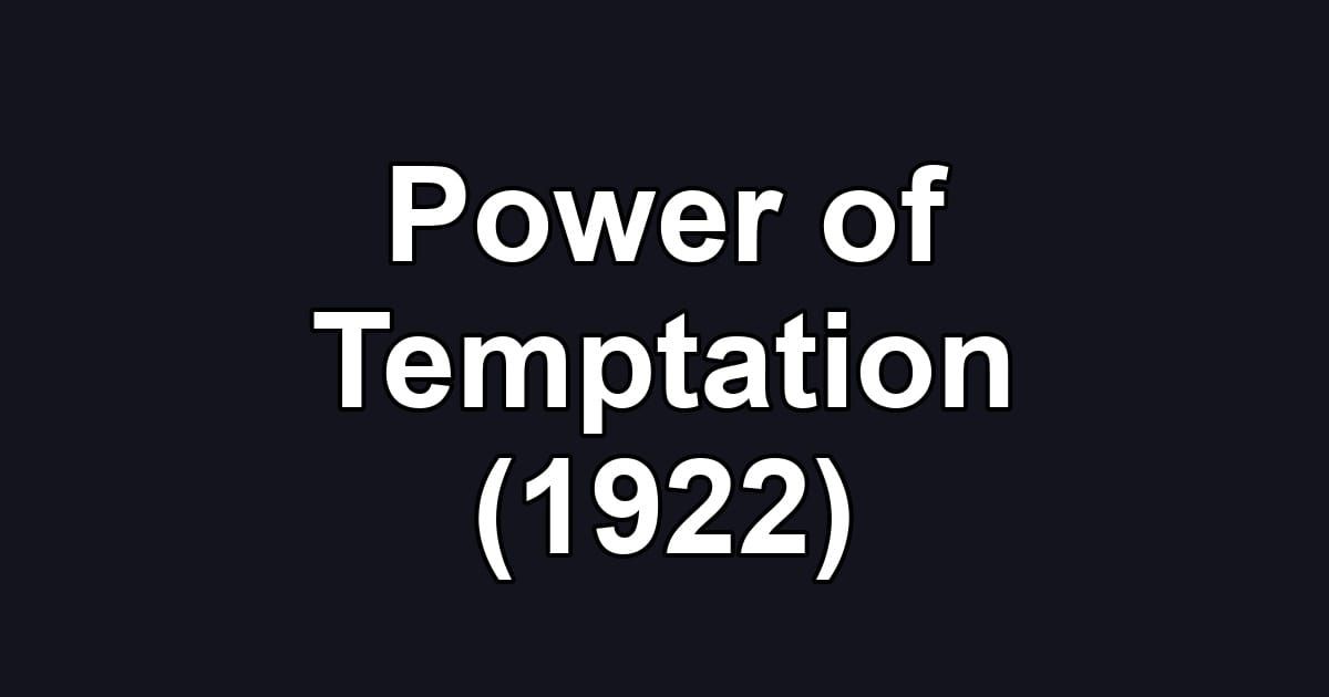 Power of Temptation (1922)