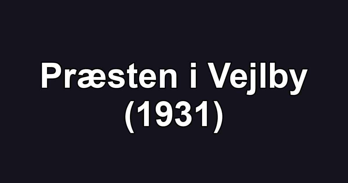 Præsten i Vejlby (1931)