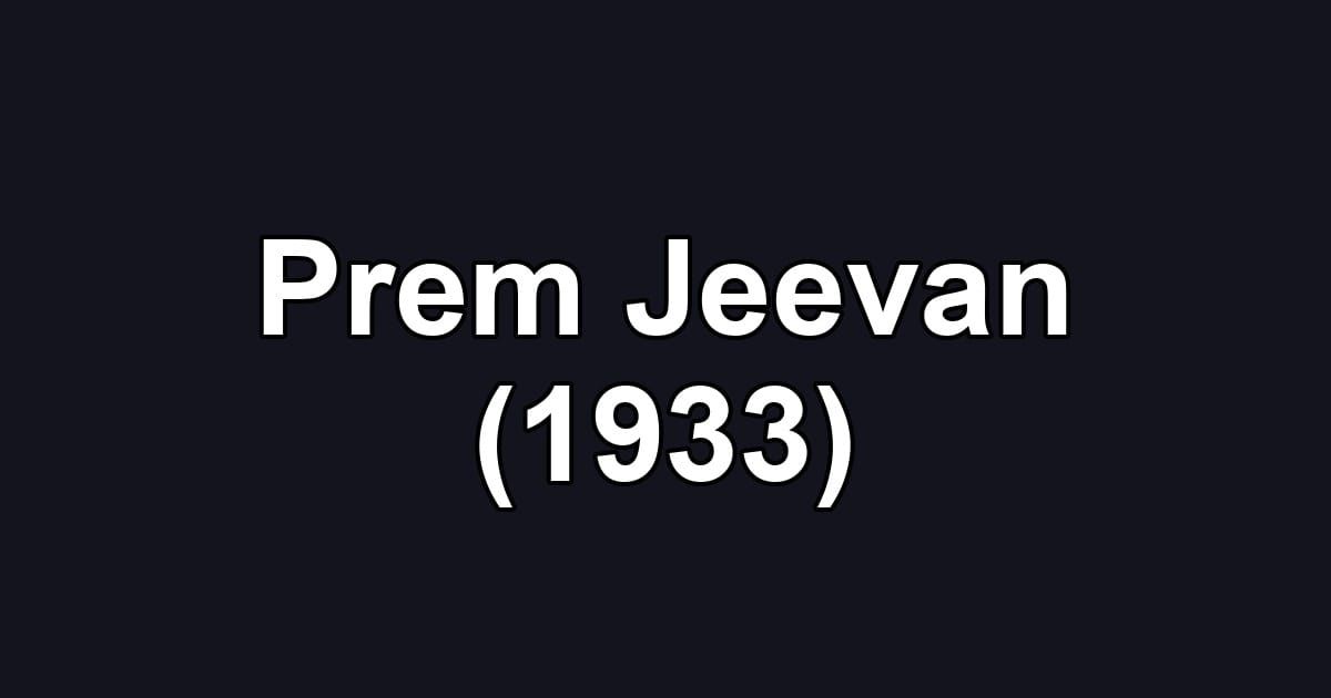 Prem Jeevan (1933)