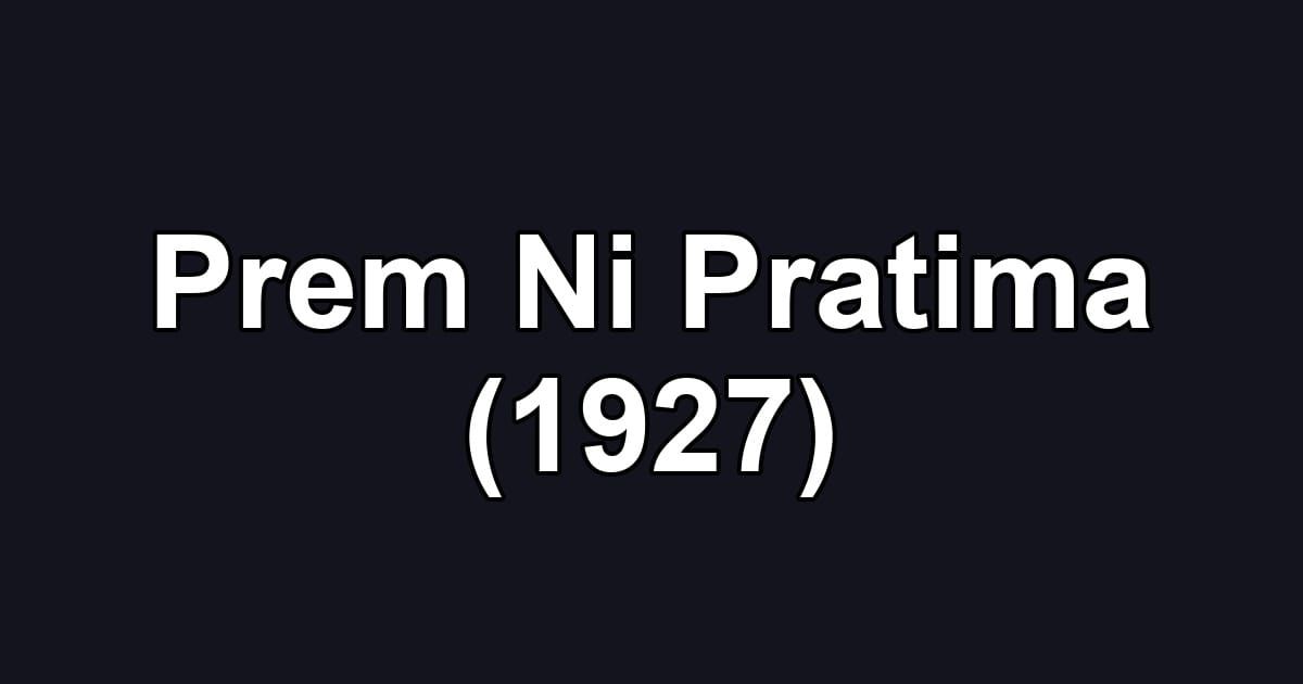 Prem Ni Pratima (1927)