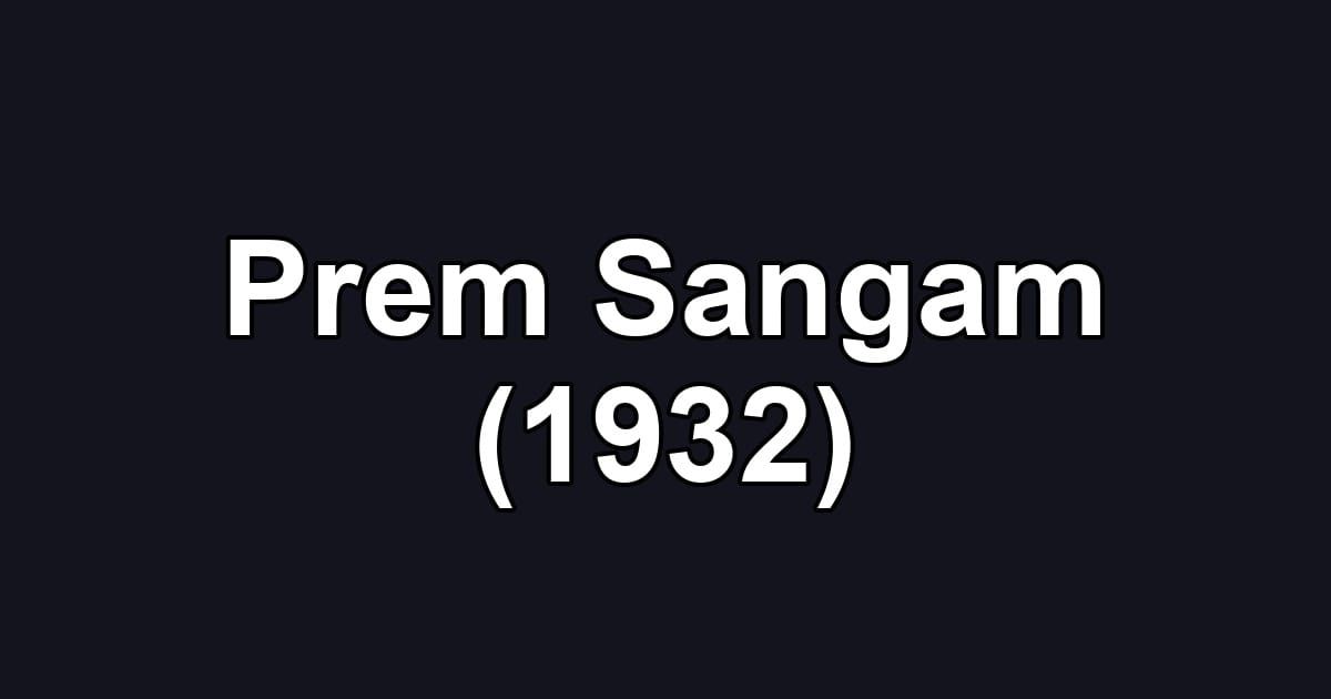 Prem Sangam (1932)