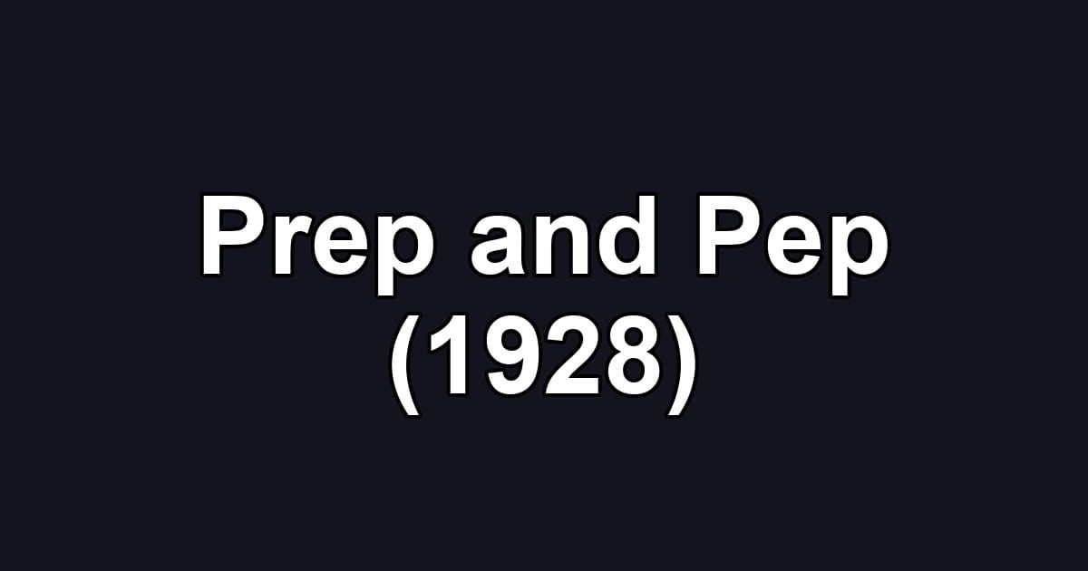 Prep and Pep (1928)