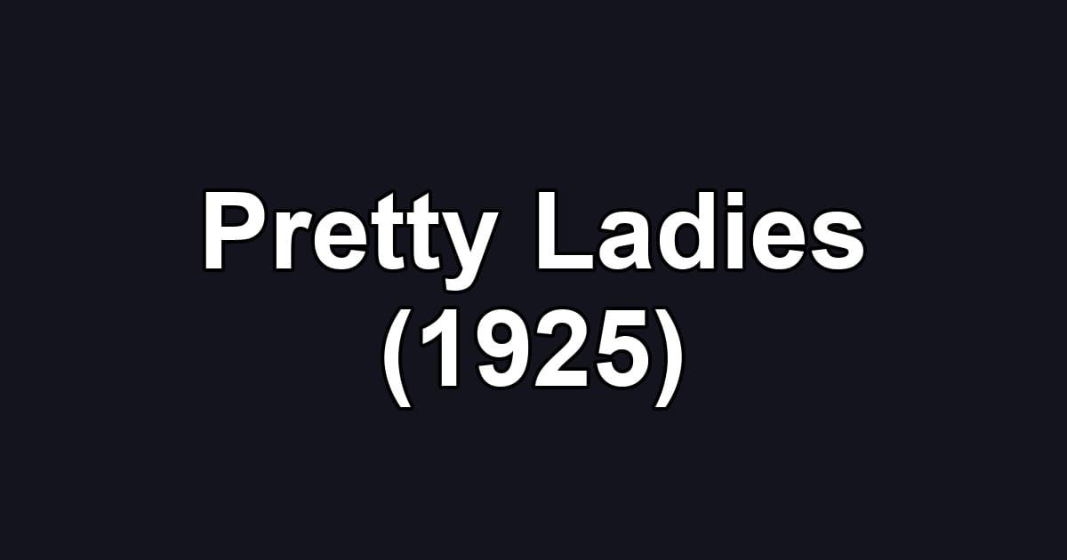 Pretty Ladies (1925)