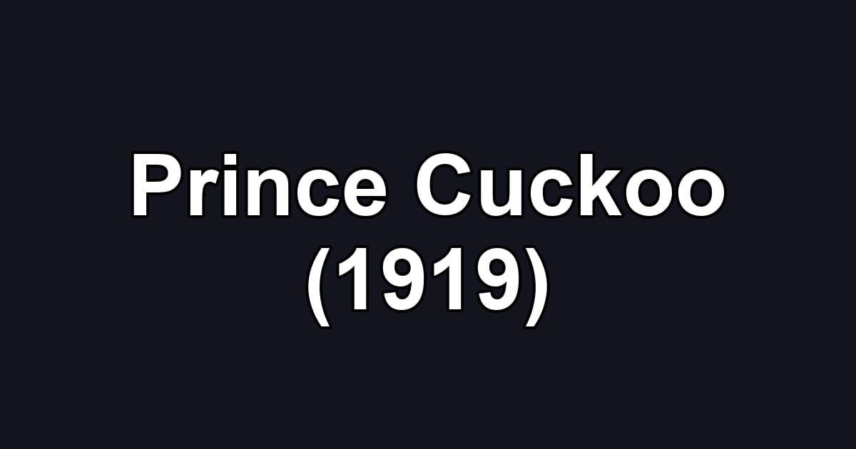 Prince Cuckoo (1919)