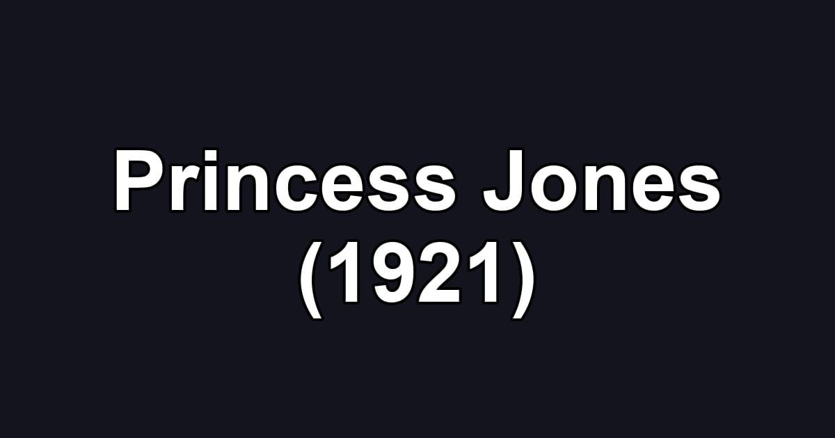 Princess Jones (1921)