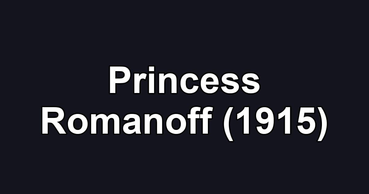 Princess Romanoff (1915)