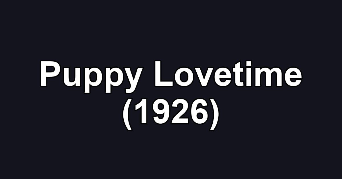 Puppy Lovetime (1926)