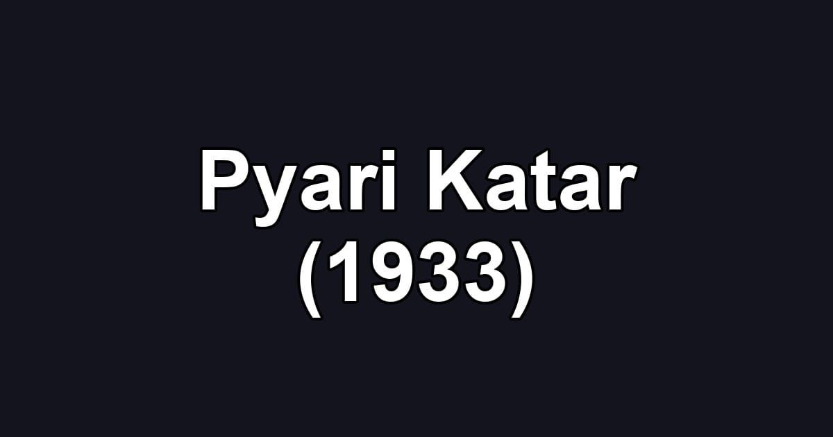 Pyari Katar (1933)