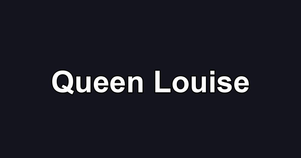 Queen Louise
