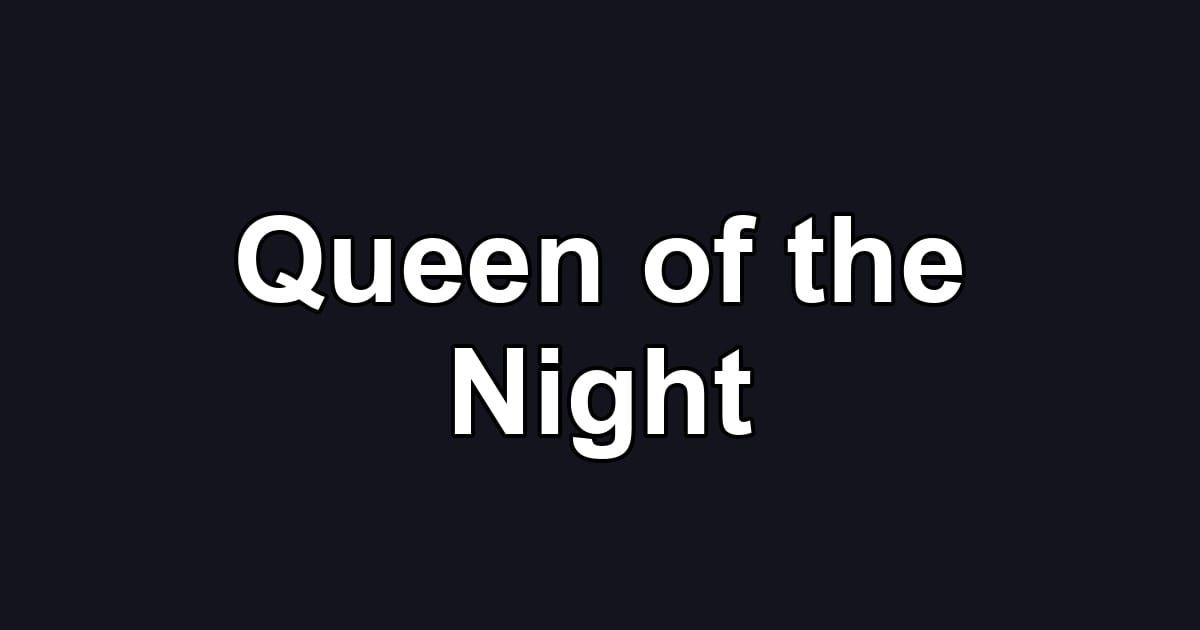 Queen of the Night