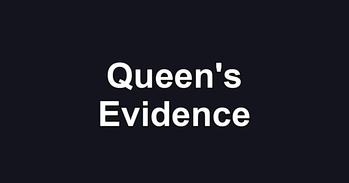 Queen's Evidence