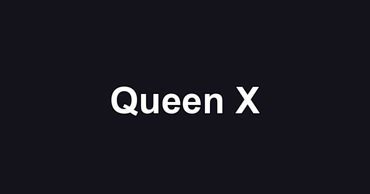 Queen X