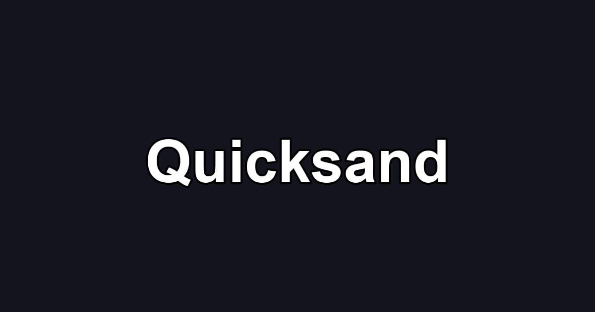 Quicksand