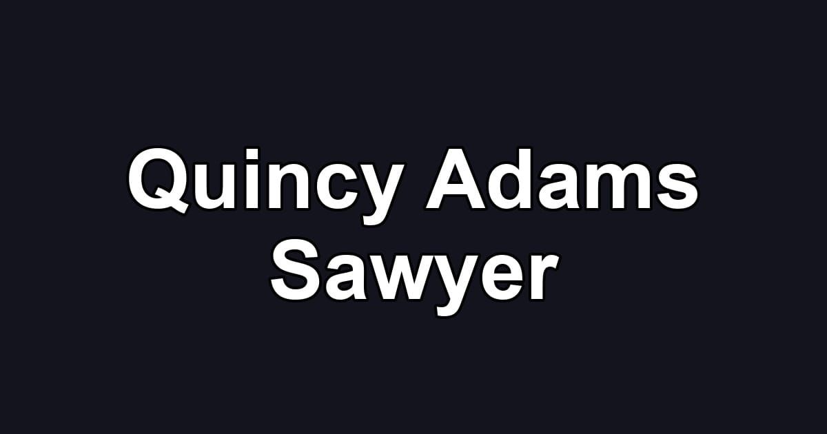 Quincy Adams Sawyer