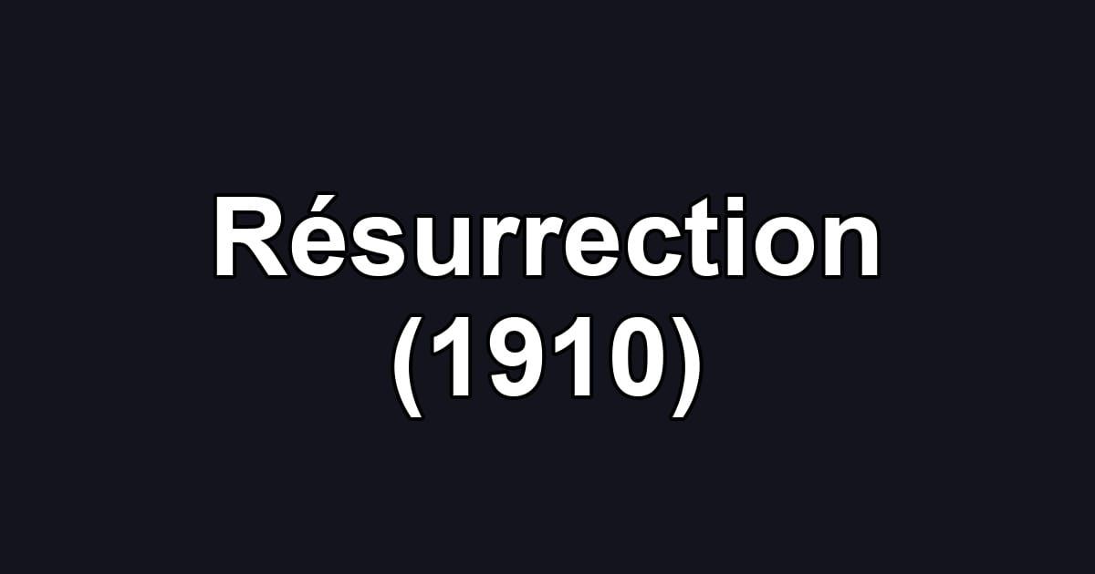 Résurrection (1910)