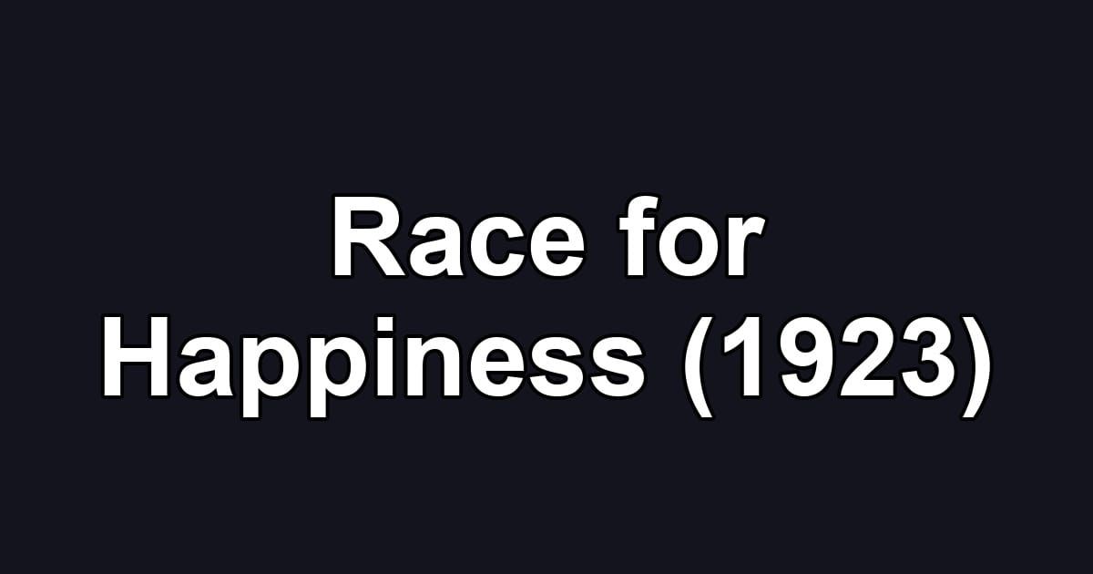 Race for Happiness (1923)