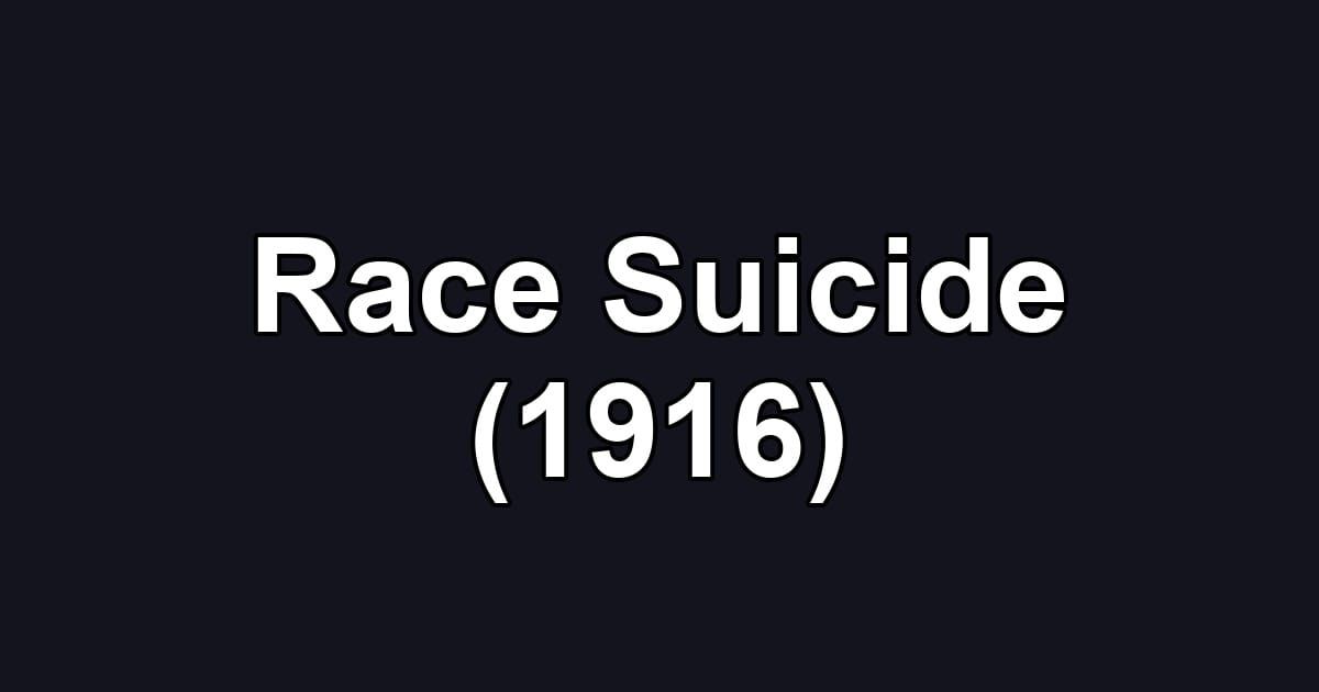 Race Suicide (1916)