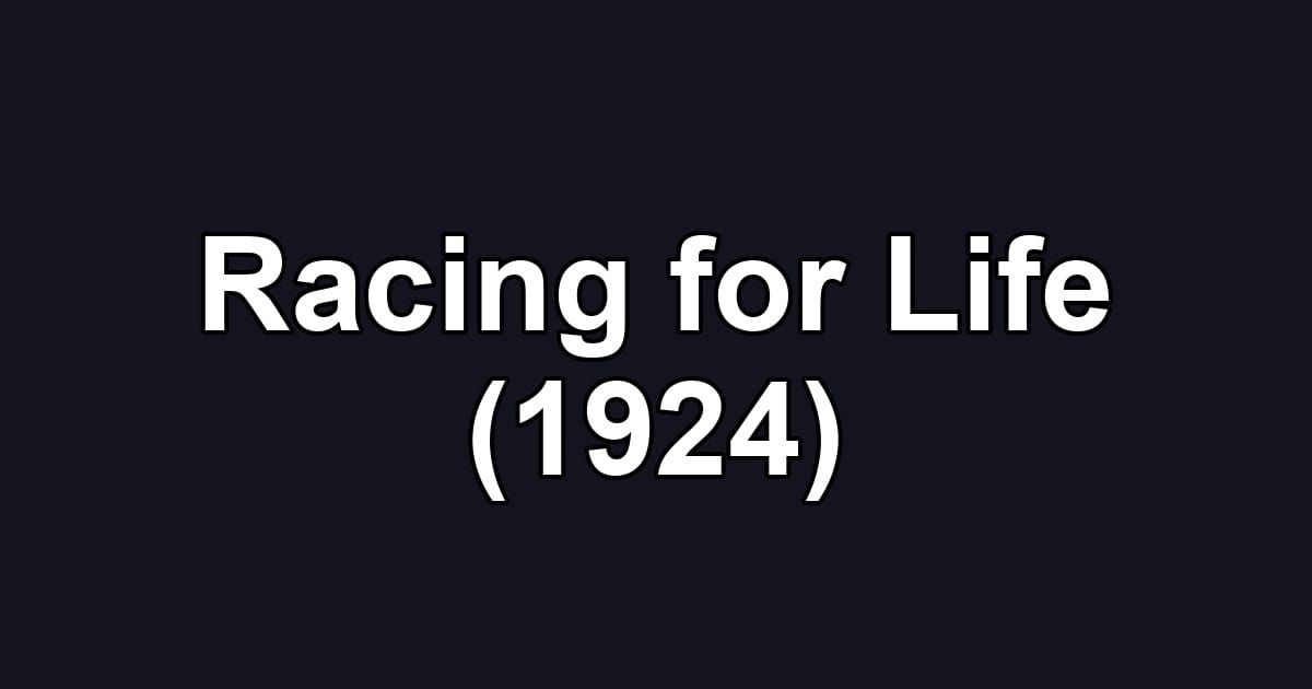 Racing for Life (1924)