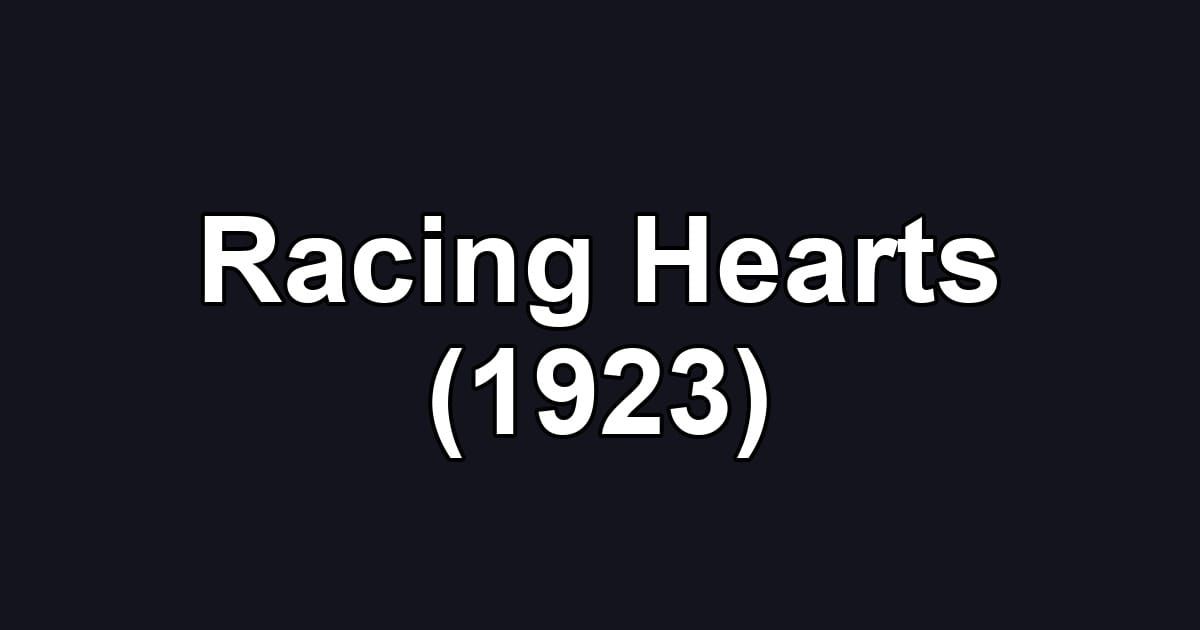 Racing Hearts (1923)