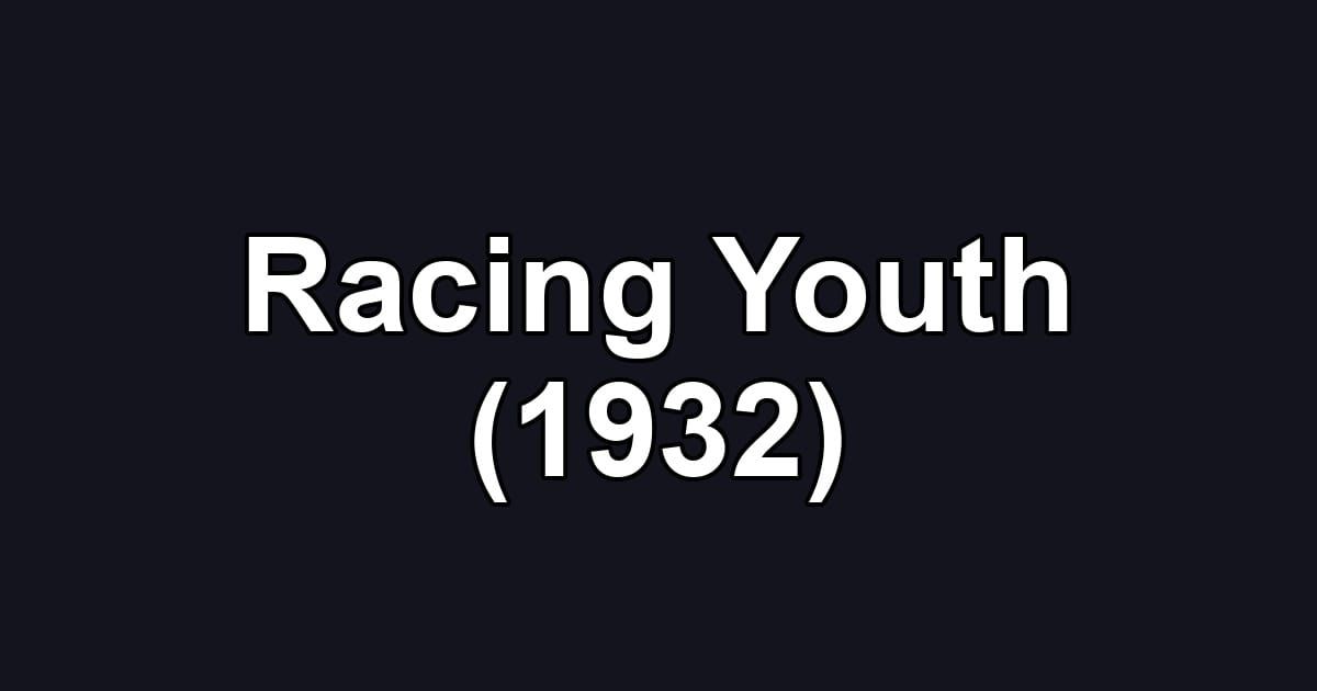 Racing Youth (1932)