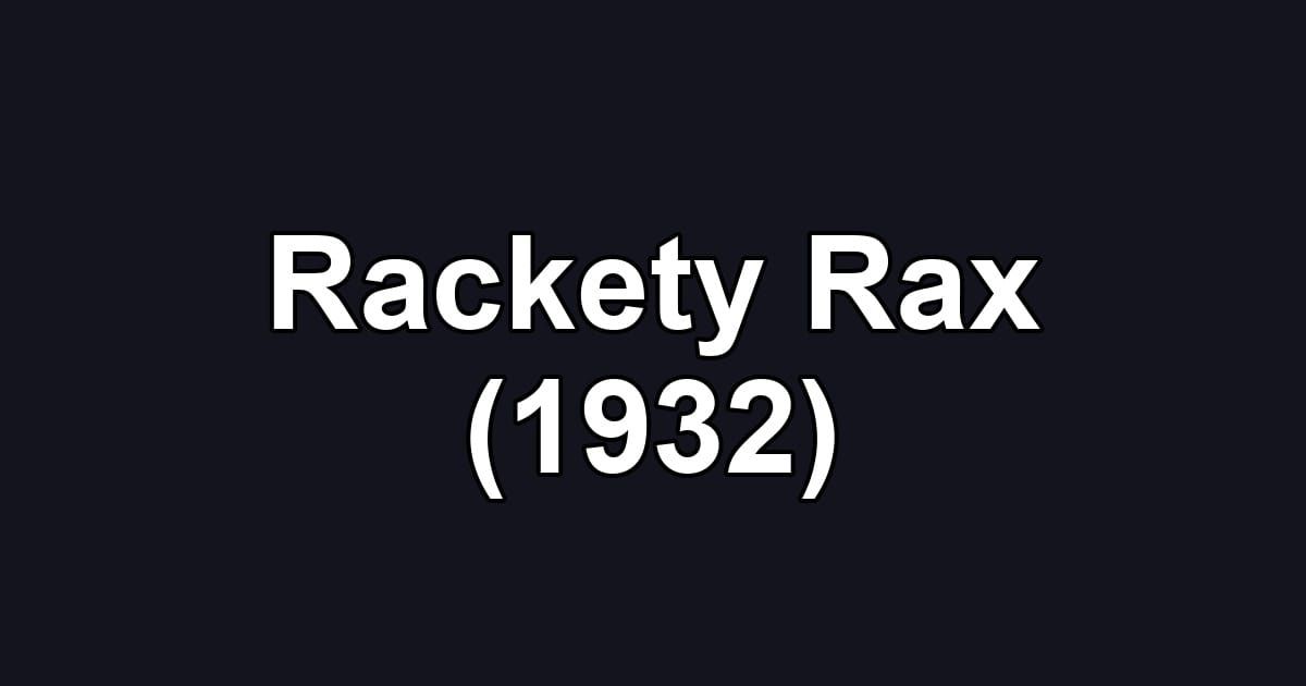 Rackety Rax (1932)