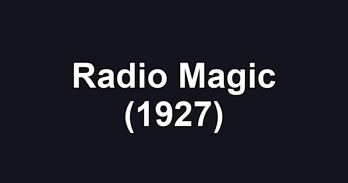 Radio Magic (1927)
