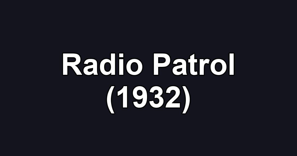 Radio Patrol (1932)