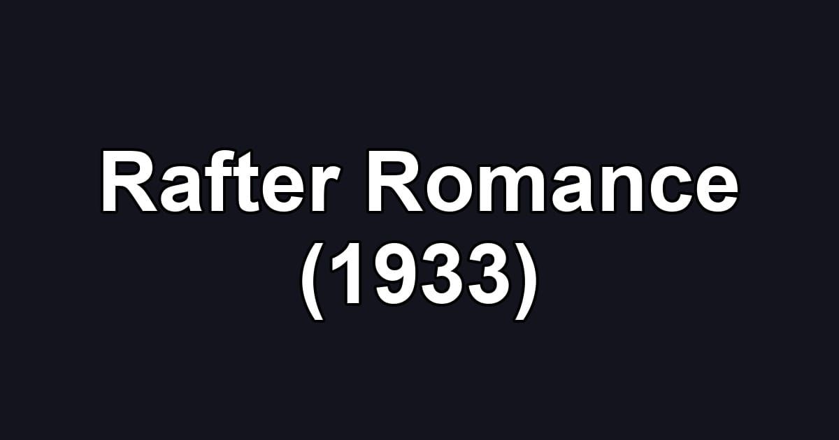 Rafter Romance (1933)