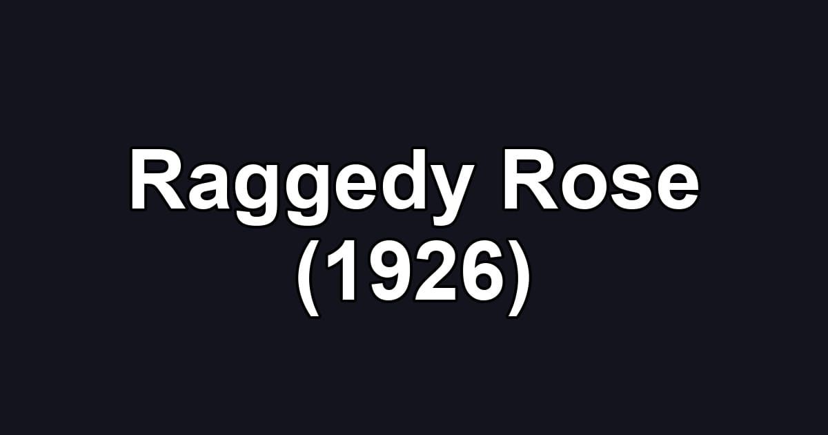 Raggedy Rose (1926)