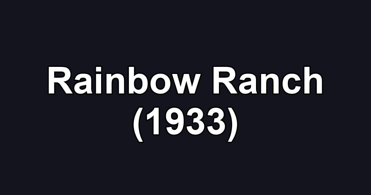 Rainbow Ranch (1933)