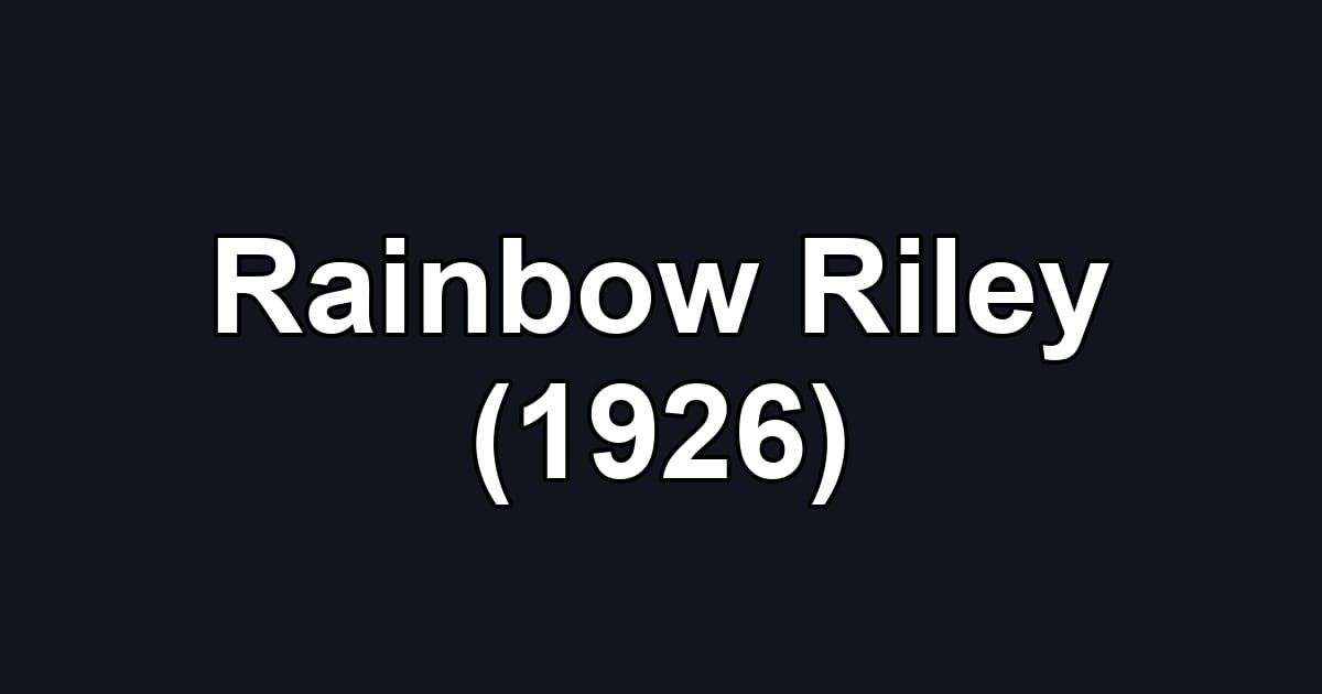 Rainbow Riley (1926)