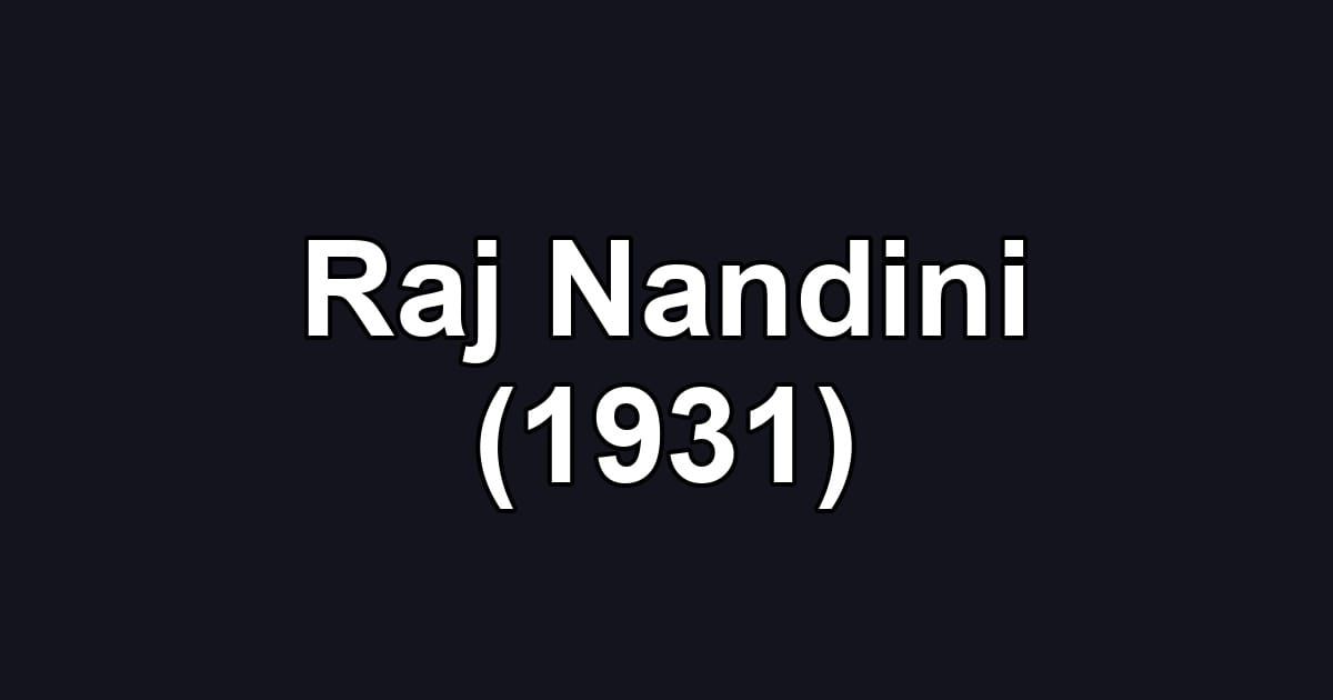 Raj Nandini (1931)