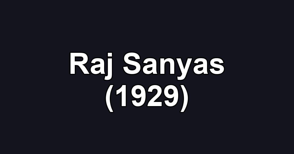 Raj Sanyas (1929)