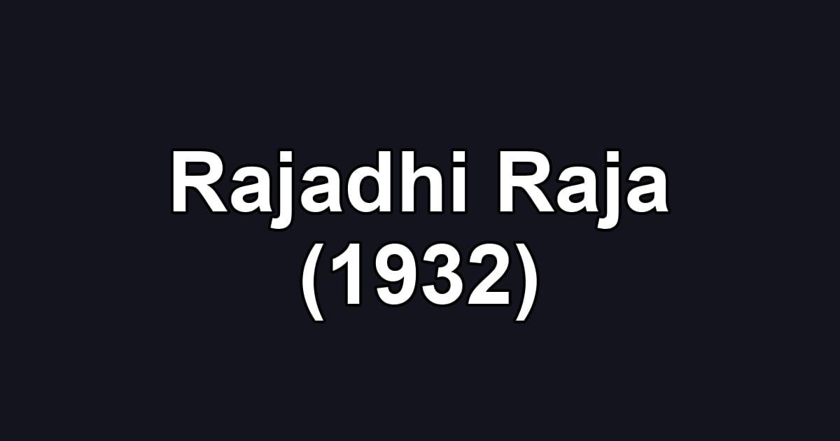Rajadhi Raja (1932)