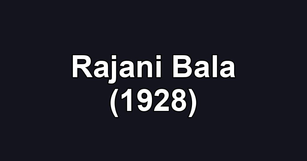 Rajani Bala (1928)