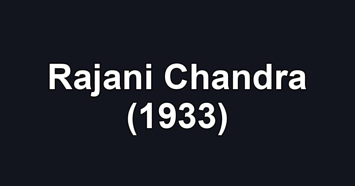 Rajani Chandra (1933)
