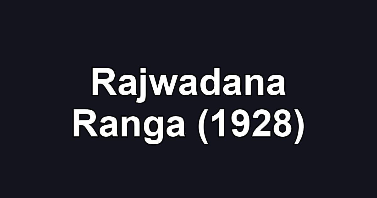 Rajwadana Ranga (1928)